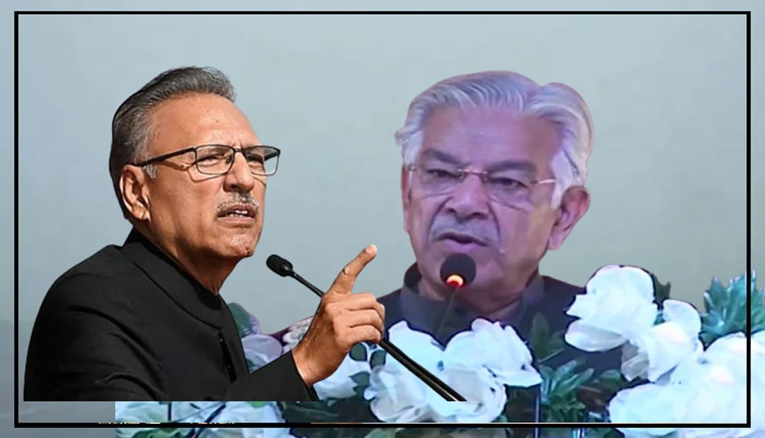 عارف علوی صاحب اپنی آئینی اوقات میں رہیں، وزیردفاع خواجہ آصف