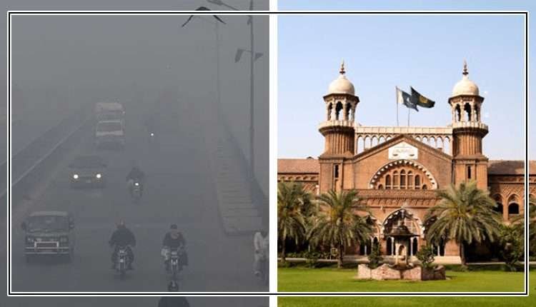 لاہورہائیکورٹ ،لاہور میں  اسموگ ایمرجنسی نافذ کرنے کا حکم