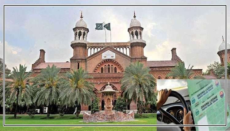 سڑکوں پر بغیر لائسنس گاڑیاں چلانے والے چلتے پھرتے قاتل ہیں،لاہورہائیکورٹ